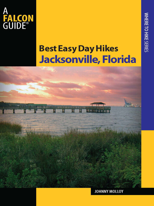 Title details for Best Easy Day Hikes Jacksonville, Florida by Johnny Molloy - Available